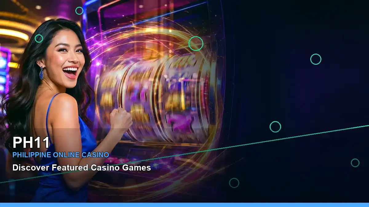 PH11 mobile casino games for Philippine players in a left-framed phone layout